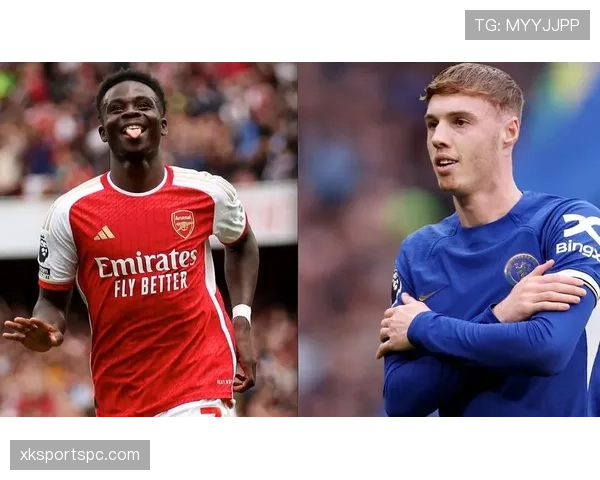 帕尔默vs萨卡 右边锋战术适配与进攻效率差异分析